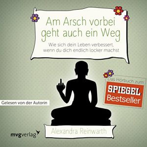 Book Cover: Am Arsch vorbei geht auch ein Weg